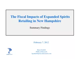 The Fiscal Impacts of Expanded Spirits Retailing in New Hampshire Summary Findings