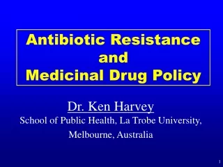 Antibiotic Resistance  and  Medicinal Drug Policy