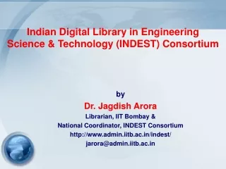 Indian Digital Library in Engineering  Science &amp; Technology (INDEST) Consortium