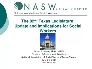 The 82 nd  Texas Legislature:  Update and Implications for Social Workers