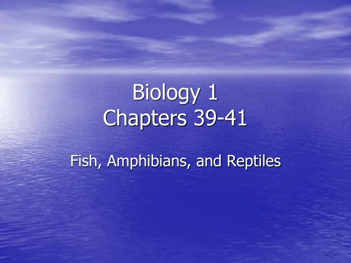 biology 1 chapters 39 41