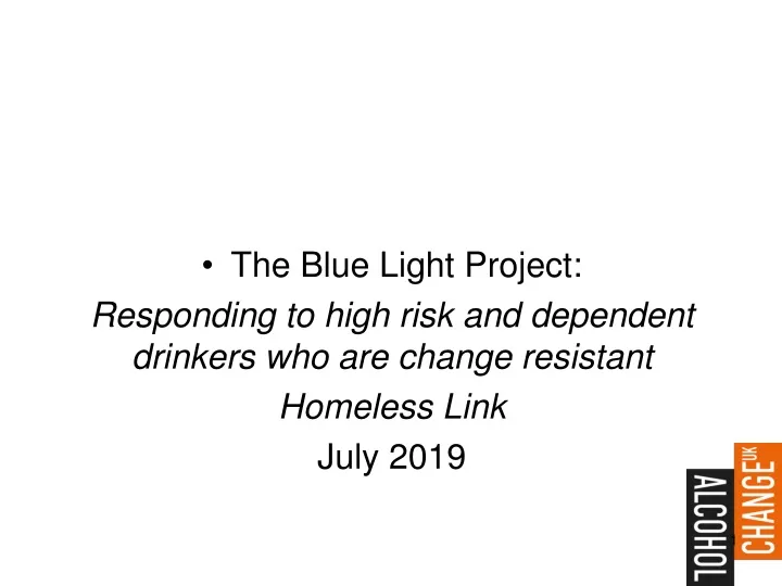 the blue light project responding to high risk