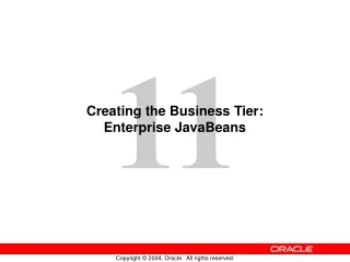 Creating the Business Tier:  Enterprise JavaBeans