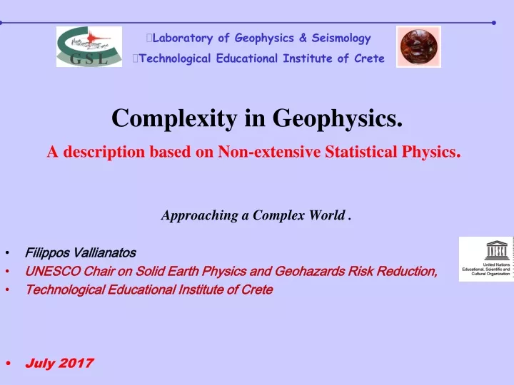 complexity in geophysics a description based on non extensive statistical physics