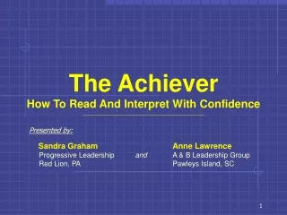 The Achiever How To Read And Interpret With Confidence ____________________________________