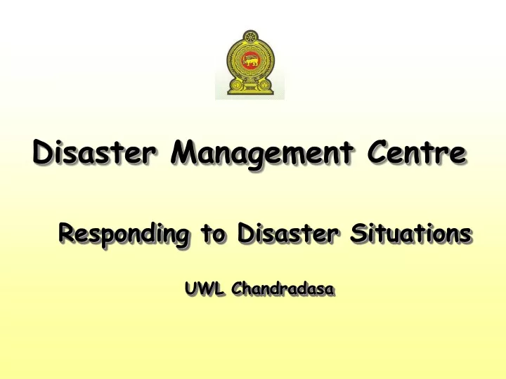 responding to disaster situations uwl chandradasa