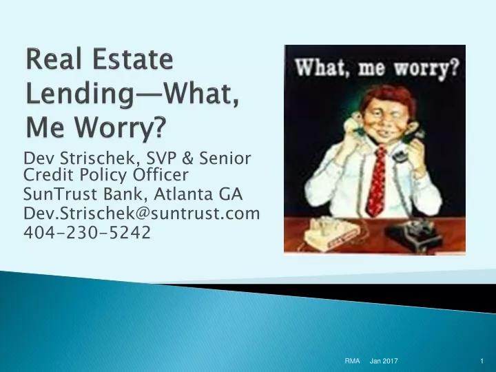 real estate lending what me worry