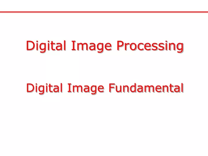 digital image processing digital image fundamental