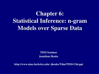 Chapter 6:  Statistical Inference: n-gram Models over Sparse Data