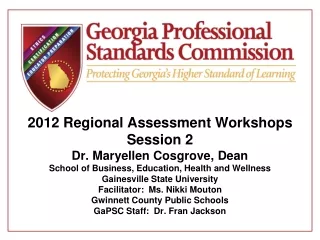 2012 Regional Assessment Workshops Session 2 Dr. Maryellen Cosgrove, Dean