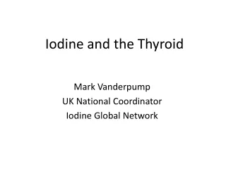 Iodine and the Thyroid