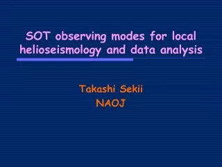 SOT observing modes for local helioseismology and data analysis