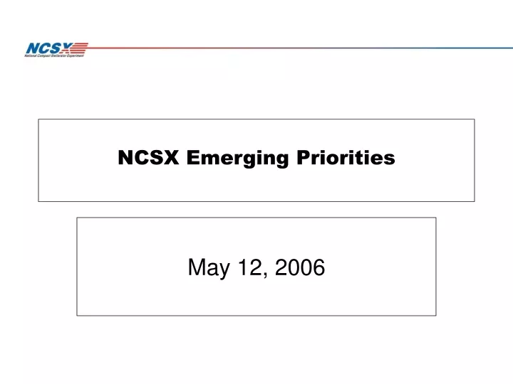 ncsx emerging priorities