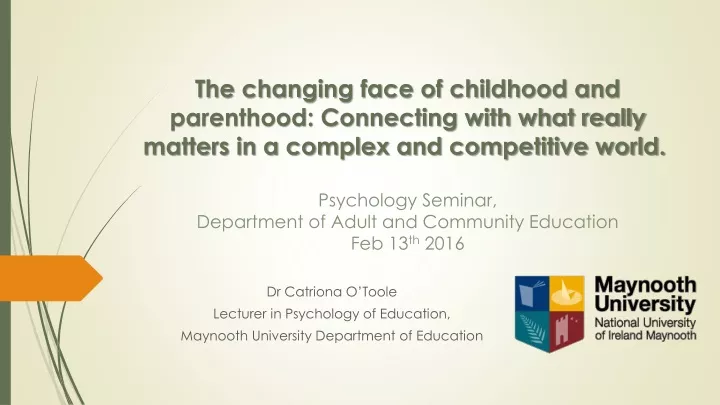 dr catriona o toole lecturer in psychology of education maynooth university department of education