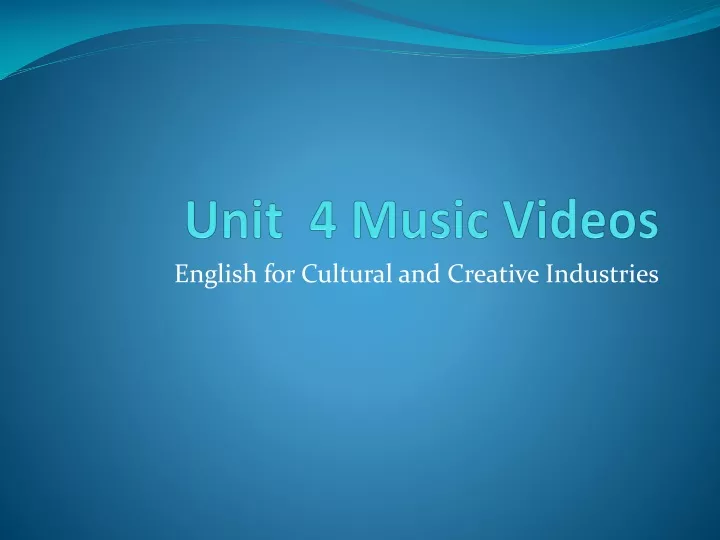 unit 4 music videos