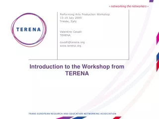 Introduction to the Workshop from TERENA