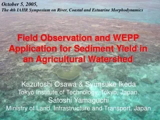 October 5, 2005, The 4th IAHR Symposium on River, Coastal and Estuarine Morphodynamics