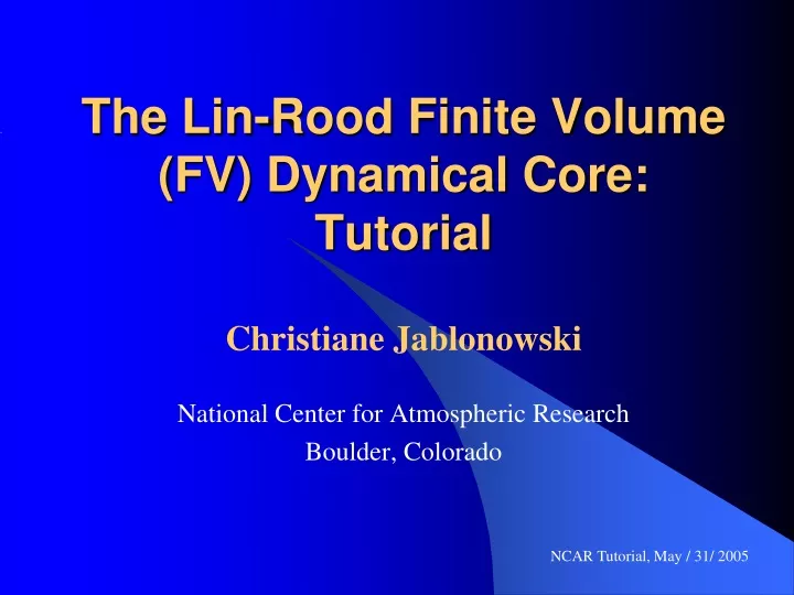 the lin rood finite volume fv dynamical core tutorial