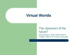 Exploring Virtual Worlds in Education: A Look into the Future - slide 1
