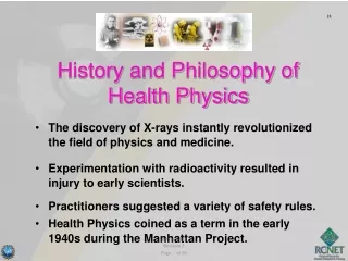 The discovery of X-rays instantly revolutionized the field of physics and medicine.
