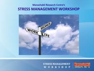 Manashakti Research Centre’s STRESS MANAGEMENT WORKSHOP