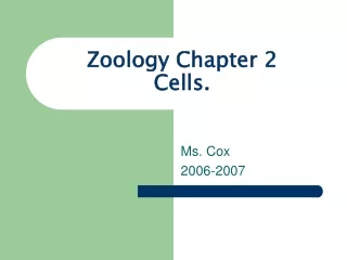 Zoology Chapter 2 Cells.
