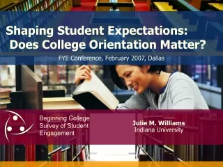 Shaping Student Expectations:  Does College Orientation Matter?