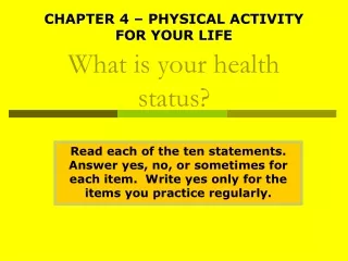 What is your health status?