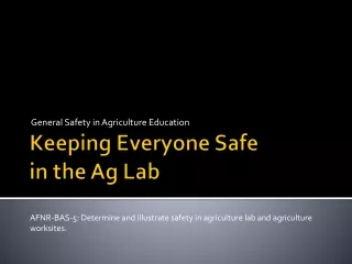 Keeping Everyone Safe  in the Ag Lab