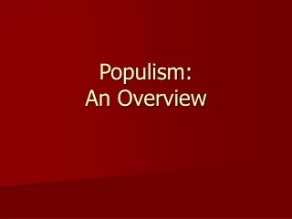 Populism: An Overview