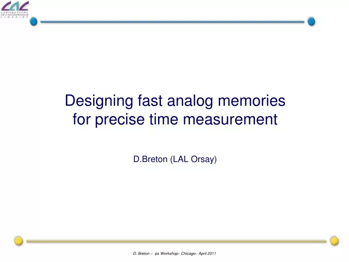designing fast analog memories for precise time measurement d breton lal orsay