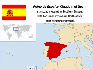 Reino de España - Kingdom of Spain is a country located in Southern Europe,