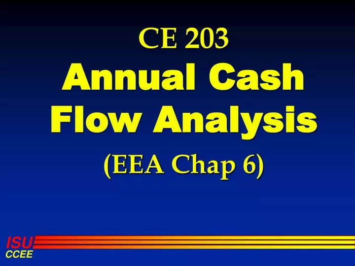ce 203 annual cash flow analysis eea chap 6