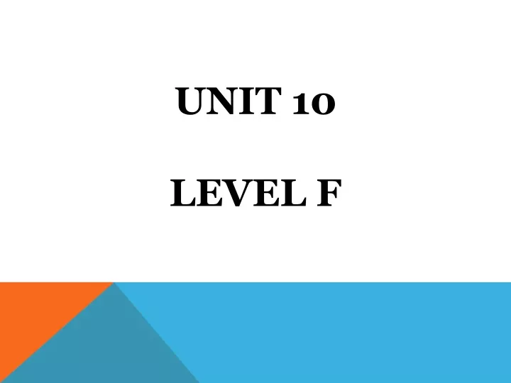 unit 10 level f