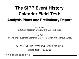 The SIPP Event History Calendar Field Test: Analysis Plans and Preliminary Report