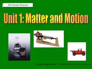 Unit 1: Matter and Motion