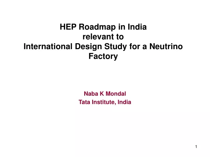 hep roadmap in india relevant to international design study for a neutrino factory