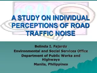 A STUDY ON INDIVIDUAL PERCEPTIONS OF ROAD TRAFFIC NOISE