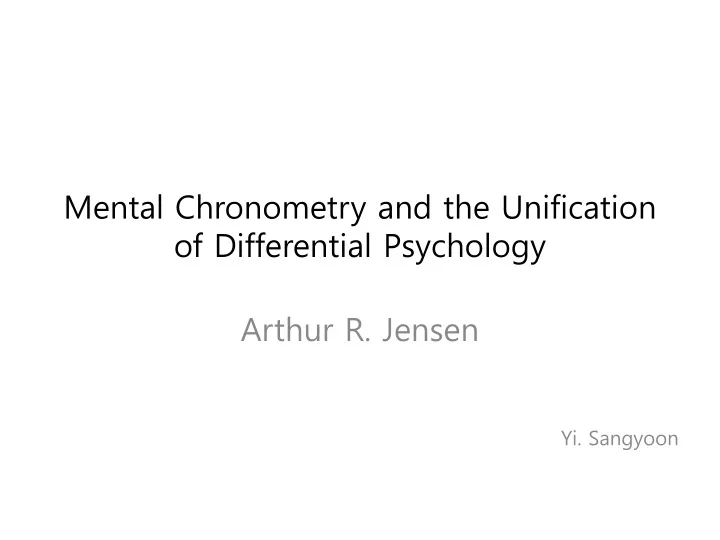 mental chronometry and the unification of differential psychology