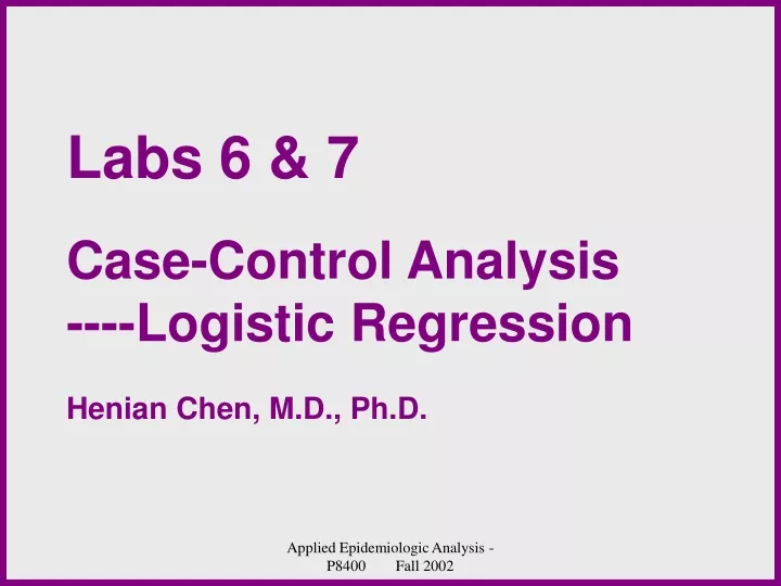 labs 6 7 case control analysis logistic