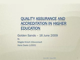Quality A ssurance and accreditation  In  Higher education