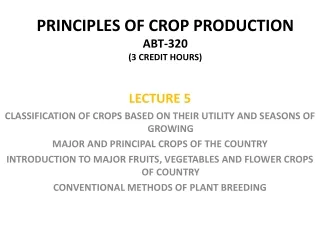PRINCIPLES OF CROP PRODUCTION ABT-320 (3 CREDIT HOURS)