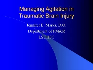 Managing Agitation in Traumatic Brain Injury