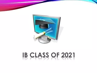 IB Class  of  2021