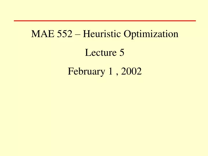 mae 552 heuristic optimization lecture 5 february