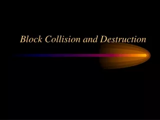 Block Collision and Destruction