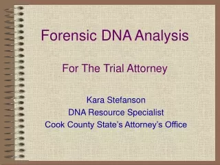Forensic DNA Analysis For The Trial Attorney