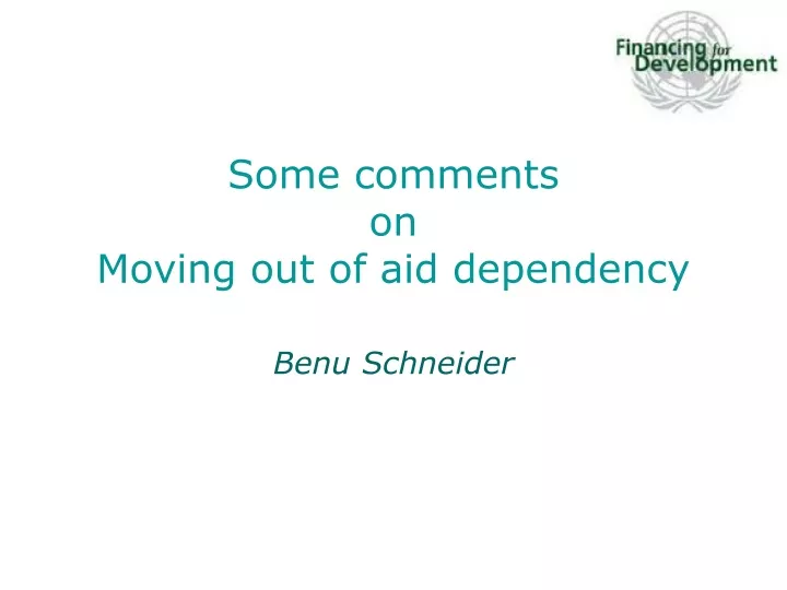 some comments on moving out of aid dependency benu schneider