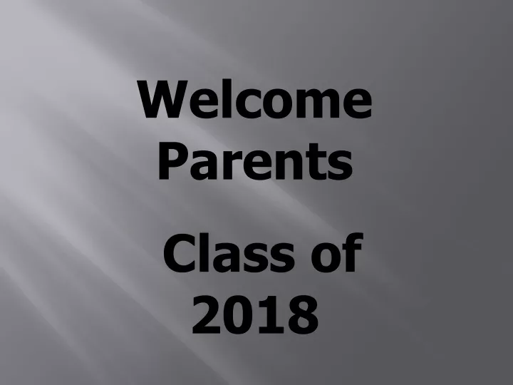 welcome parents class of 2018