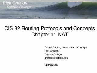 CIS 82 Routing Protocols and Concepts Chapter 11 NAT